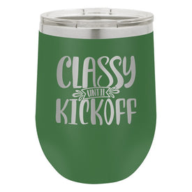 Classy Until Kickoff Green Double-Walled Insulated Stemless Cup and Lid