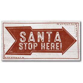 Santa Stop Here Gallery-Wrapped Canvas Wall Art