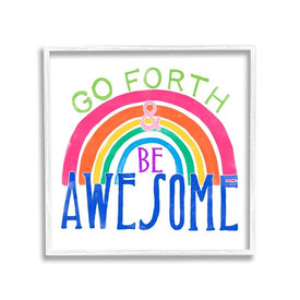 Go Forth Be Awesome Rainbow Kids Motivational Quote 17"x17" White Framed Giclee Texturized Art