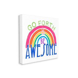 Go Forth Be Awesome Rainbow Kids Motivational Quote 30"x30" XL Stretched Canvas Wall Art