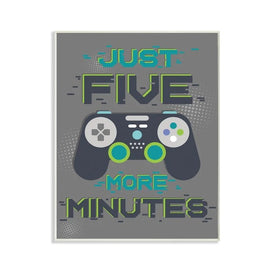 Just Five More Minutes Kid's Video Game Phrase 13"x19" Oversized Wall Plaque Art
