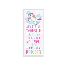 Always Be Yourself or a Unicorn Quote Kid's Pink Design 7"x17" Wall Plaque Art