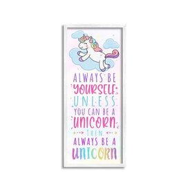 Always Be Yourself or a Unicorn Quote Kid's Pink Design 13"x30" Oversized White Framed Giclee Texturized Art