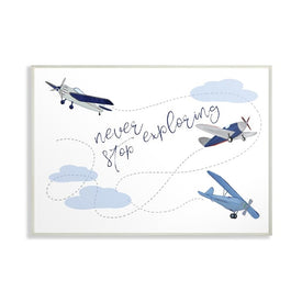 Never Stop Exploring Airplanes 13"x19" Oversized Wall Plaque Art