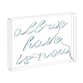 All We Have Is Now 14" x 10" Acrylic Box USB-Operated LED Neon Light