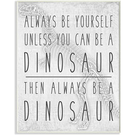 Be Yourself or a Dinosaur Funny Phrase T-Rex Skelton 20" x 16" Gray Framed Wall Art